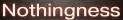 Nothingness